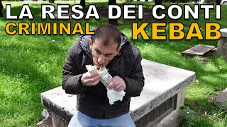 Criminal kebab LA RESA DEI CONTI [upl. by Pack58]