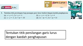 KSSM Matematik Tingkatan 3 Bab 9 garis lurus Tentukan titik persilangan uji minda 91h no2 buku teks [upl. by Dranik]