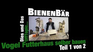 Vogel Futterhaus selber bauen 1v2  ganz einfach ausführliches Tutorial DIY [upl. by Jenica671]