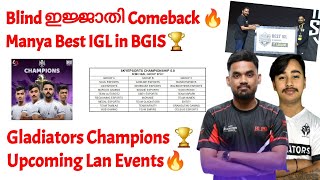 Blind Esports ഇജ്ജാതി Comeback 😱 Gladiators Champions 🏆 BGIS  Blind Manya Best IGL  Junior Gaming [upl. by Dov]