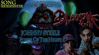 BLOODLINENC  POWER OF THE NIGHT JOHNNY STEELE COVER FROM THE MTION PICTURE CRITTERS [upl. by Arikaahs166]