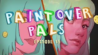 PAINTOVER PALS Episode 15 [upl. by Sandy]