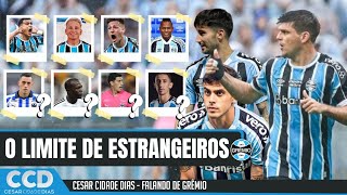 O limite de estrangeiros e o planejamento do Grêmio [upl. by Mclaurin414]