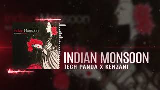 Indian Monsoon  Tech Panda amp Kenzani  Official Audio  2018 [upl. by Notnirt]