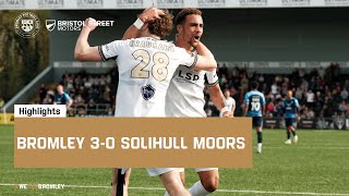 Highlights Bromley 30 Solihull Moors [upl. by Etterraj]