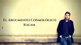 El Argumento Cosmológico Kalam documental [upl. by Macintyre138]