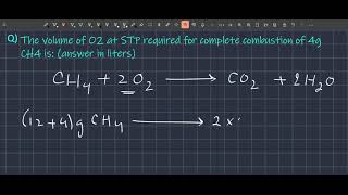 The volume of O2 at STP required for complete combustion of 4g CH4 is answer in liters [upl. by Ettenot]