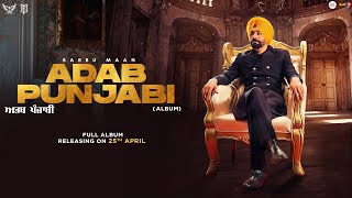 Babbu Maan  Adab Punjabi Album Releasing on 25 April 2022  Latest Punjabi Songs 2022 [upl. by Alarice876]