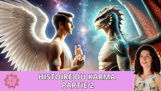 HISTOIRE DU KARMA PARTIE 2 [upl. by Lissak]