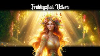 Ostara  Die Göttin lädt zum Frühlingstanz  FrühlingsTagund Nachtgleiche  Alban Eilir  Rituale [upl. by Perlman]