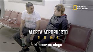 Alerta Aeropuerto El amor es ciego [upl. by Lattie]