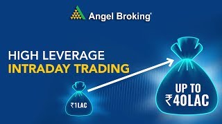 High Leverage Intraday Trading  Angel Broking [upl. by Dittman]