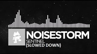 Noisestorm  Sentinel Slowed Down [upl. by Notseh265]