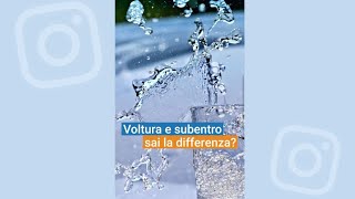 Voltura e subentro sai la differenza [upl. by Arrahs]