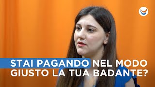 Stai pagando nel modo giusto la tua Badante [upl. by Artimid]