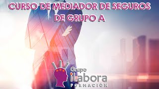 Curso de Mediador de Seguros de Grupo A [upl. by Aimet105]