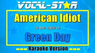 Green Day  American Idiot  Vocal Star Karaoke Version Lyrics 4K [upl. by Alastair773]