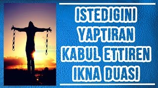 Her İstediğini Yaptıran Kabul Ettiren İkna Duası [upl. by Yousuf]