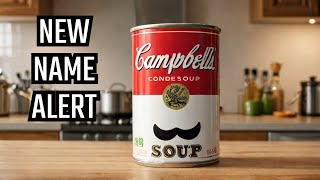 The Surprising Reason Campbell Soup Changed Their Name [upl. by Aiyekal]