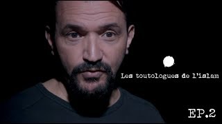 Les Toutologues de lislam EP 2 [upl. by Yemaj]