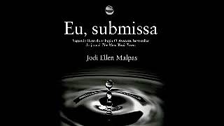 Audio livro de romance  Eu Submissa O Amante Volume 02 Jodi Ellen Malpas 2 [upl. by Attiuqihc]