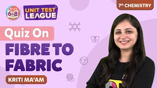 Fibre to Fabric NCERT Class 7 Science Chapter 3 Complete Chapter  Unit Test  BYJUS  Class 7 [upl. by Cirri397]