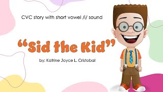 SHORT VOWEL i SOUND Sid the Kid [upl. by Epolulot252]