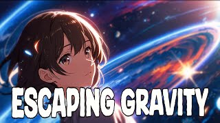 Nightcore  Escaping GravityLyricsProjectify Remix [upl. by Wang]