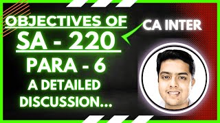 🔥SA 220 Para 6  Objectives of SA I CA Inter I CA Final I Shreenidhi Borikar🔥 [upl. by Selestina]