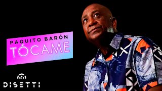 Paquito Baron  ToÌcame Video Letra [upl. by Garlinda]