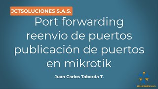 Configuración de reenvió de puertos  Port Forwarding en mikrotik [upl. by Athalie]