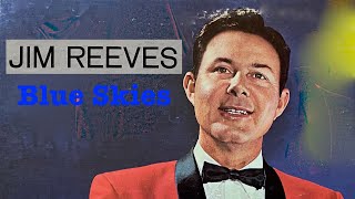 Jim Reeves  Blue Skies [upl. by Odine]