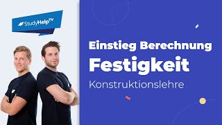 Festigkeitsberechnung  Einstieg 1 StudyHelp [upl. by Sheets]