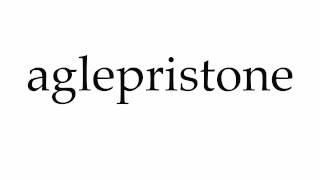 How to Pronounce aglepristone [upl. by Leksehcey470]