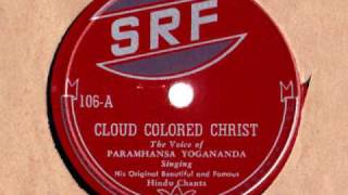 Paramhansa Yogananda  Cloud Colored Christ [upl. by Sucam]