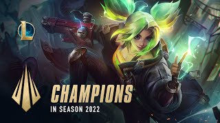 Champions in Season 2022  Dev Video  League of Legends [upl. by Erasaec203]