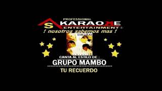 KARAOKE GRUPO MAMBO TU RECUERDO [upl. by Veronika]