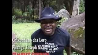 Phungu Joseph Nkasa  Chikondano cha Lero [upl. by Blondelle]