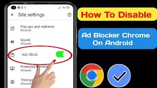 How To Disable Ad Blocker In Google Chrome On Android  Stop Ads On Google Chrome [upl. by Aernda]