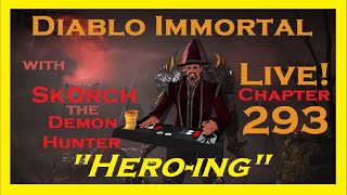 Heroing in Diablo Immortal with Sk0rch the Demon Hunter  Chapter 293  PvP  PvE  F2P [upl. by Iveson]