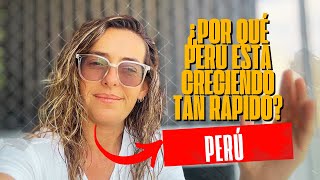 ¿Por qué PERÚ está Creciendo Tan Rápido [upl. by Wilma]