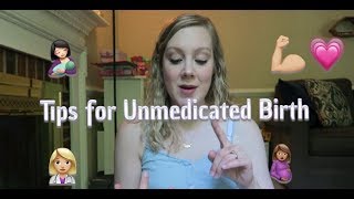 10 Things Your Labor Nurse Wants You to Know about Unmedicated Birth [upl. by Tnirb]