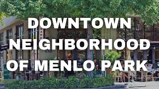 Downtown Menlo Park Neighborhood [upl. by Dichy]