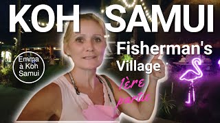 Fishermans Village Koh Samui aujourdhui 1ePartie [upl. by Stambaugh]