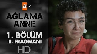 Ağlama Anne 1 Bölüm 2 Fragmanı [upl. by Inaj]