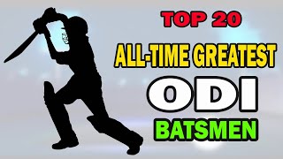 GREATEST ODI BATSMEN OF ALLTIME  Top 20 Greatest ODI Batsmen Ever in the History of Cricket [upl. by Tarra]