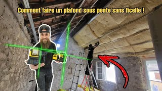 Comment faire un plafond sous pente sans ficelle   Ep 72 [upl. by Gretal123]