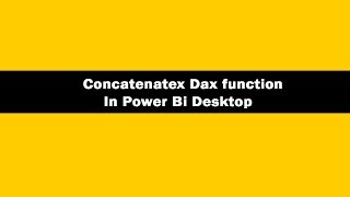 Concatenatex Function DAX  DAX Concatenatex Function In Power BI Desktop  DAX Tutorials [upl. by Eyllib950]