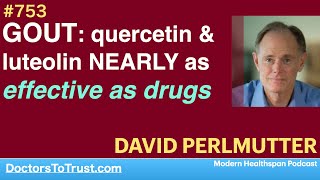 DAVID PERLMUTTER 1  GOUT quercetin amp luteolin NEARLY as effective as drugs [upl. by Merc]