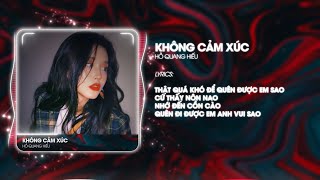 Không Cảm Xúc Remix  Hồ Quang Hiếu x H2O  Dứt Khoát Một Lời Không Ai Phải Buồn Remix [upl. by Dugald822]